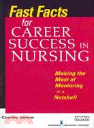Fast Facts for Career Success in Nursing ─ Making the Most of Mentoring in a Nutshell