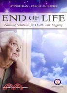 End of Life ─ Nursing Solutions for Death With Dignity