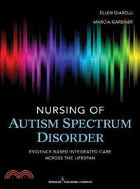 Nursing of Autism Spectrum Disorder—Evidence-Based Integrated Care Across the Lifespan