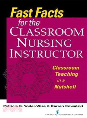 Fast Facts for the Classroom Nursing Instructor—Classroom Teaching in a Nutshell