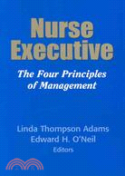 Nurse Executive: The Four Principles of Management