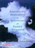 Enhancing Resilience in Survivors of Family Violence