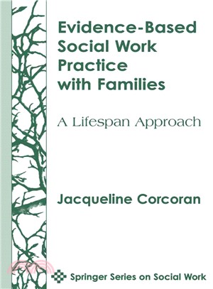 Evidence-Based Social Work Practice With Families ― A Lifespan Approach