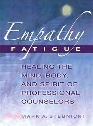 Empathy fatigue :healing the...