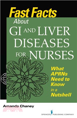 Fast Facts About GI and Liver Diseases for Nurses ─ What APRNs Need to Know in a Nutshell