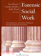 Forensic Social Work: Psychosocial and Legal Issues in Diverse Practice Settings