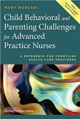 Child Behavioral and Parenting Challenges for Advanced Practice Nurses ─ A Reference for Front-line Health Care Providers