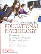 Innovations in Educational Psychology: Perspectives on Learning, Teaching, and Human Development