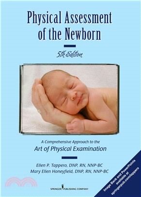 Physical Assessment of the Newborn ― A Comprehensive Approach to the Art of Physical Examination