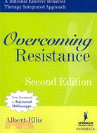 Overcoming Resistance: A Rational Emotive Behavior Therapy Integrated Approach