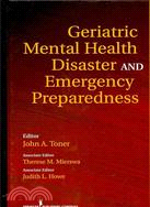 Geriatric Mental Health Disaster and Emergency Preparedness