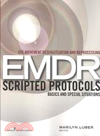 Eye Movement Desensitization and Reprocessing (EMDR) Scripted Protocols: Basics and Special Situations