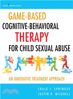 Game-based Cognitive-behavioral Therapy for Child Sexual Abuse ― An Innovative Treatment Approach