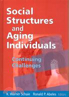 Social Structures and Aging Individuals: Continuing Challenges