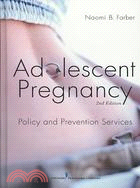 Adolescent Pregnancy: Policy and Prevention Services