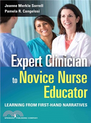 Expert Clinician to Novice Nurse Educator ─ Learning from First-Hand Narratives