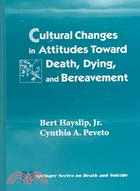 Cultural Changes In Attitudes Toward Death, Dying, And Bereavement