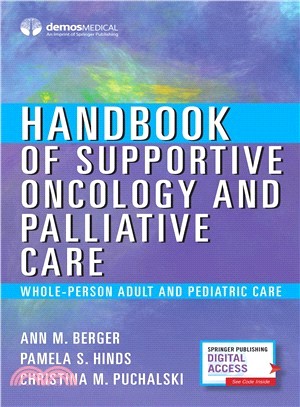 Handbook of Supportive Oncology and Palliative Care ― Whole-person Adult and Pediatric Care