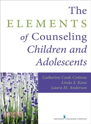 The Elements of Counseling Children and Adolescents