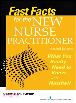Fast Facts for the New Nurse Practitioner ─ What You Really Need to Know in a Nutshell