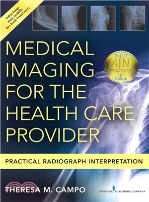 Medical Imaging for the Health Care Provider ─ Practical Radiograph Interpretation