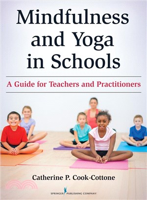 Mindfulness and Yoga in Schools ─ A Guide for Teachers and Practitioners