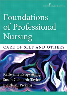 Foundations of Professional Nursing ― Care of Self and Others