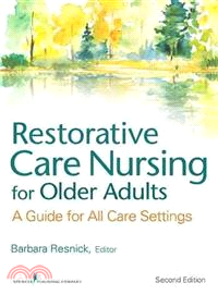 Restorative Care Nursing for Older Adults ─ A Guide for All Care Settings