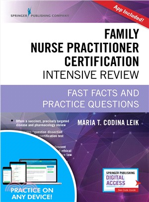 Family Nurse Practitioner Certification Intensive Review ─ Fast Facts and Practice Questions