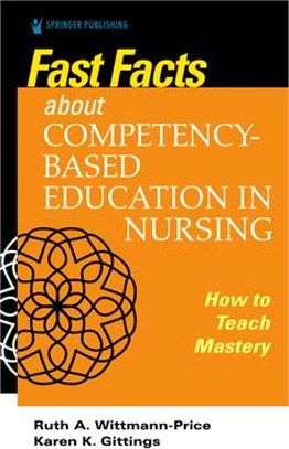 Fast Facts About Competency-based Education in Nursing ― How to Teach Competency Mastery