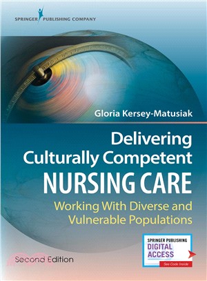 Delivering Culturally Competent Nursing Care ― Working With Diverse and Vulnerable Populations
