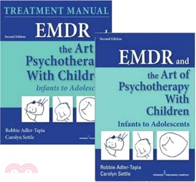 Emdr and the Art of Psychotherapy With Children ― Infants to Adolescents