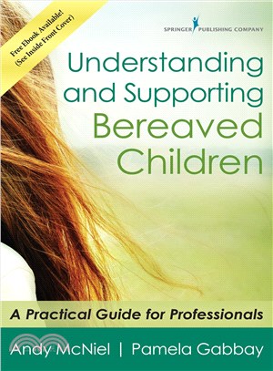 Understanding and Supporting Bereaved Children ─ A Practical Guide for Professionals