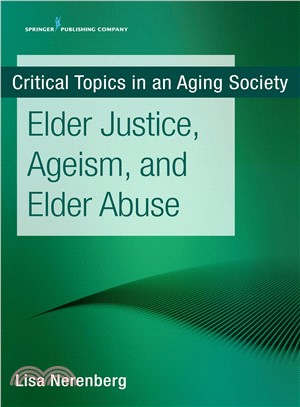 Elder Justice, Ageism, and Elder Abuse