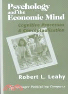 Psychology and the Economic Mind: Cognitive Processes & Conceptualization