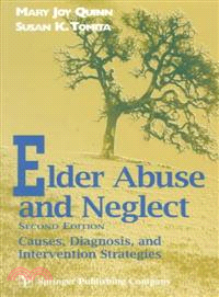 Elder Abuse and Neglect — Causes, Diagnosis, and Intervention Strategies