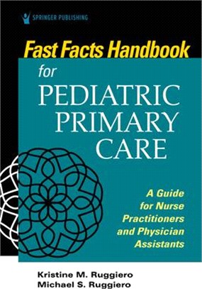 Fast Facts for Pediatric Primary Care ― A Guide for Nurse Practitioners and Physician Assistants