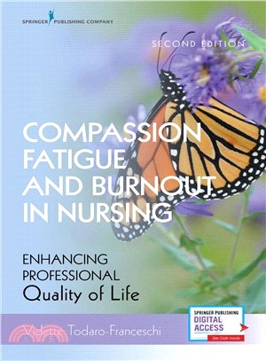 Compassion Fatigue and Burnout in Nursing ― Enhancing Professional Quality of Life
