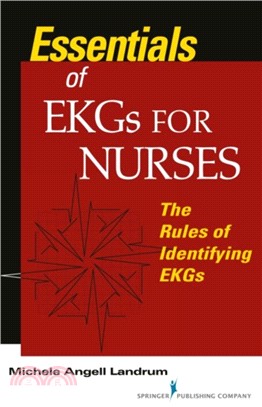 Essentials of EKGs for Nurses：The Rules of Identifying EKGs