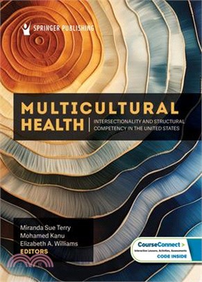 Multicultural Health: Intersectionality and Structural Competency in the United States
