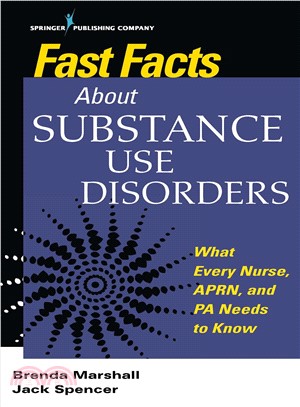 Fast Facts About Substance Use Disorders ― What Every Nurse, Aprn, and Pa Needs to Know