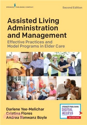 Assisted Living Administration and Management：Effective Practices and Model Programs in Elder Care