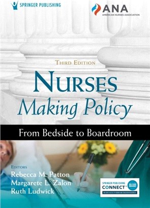 Nurses Making Policy：From Bedside to Boardroom