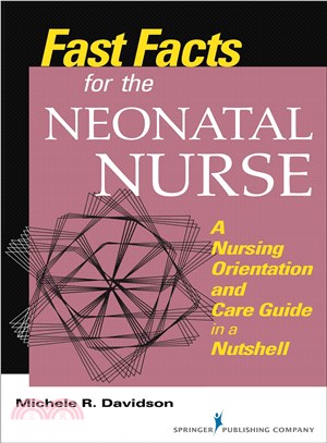 Fast Facts for the Neonatal Nurse ─ A Nursing Orientation and Care Guide in a Nutshell