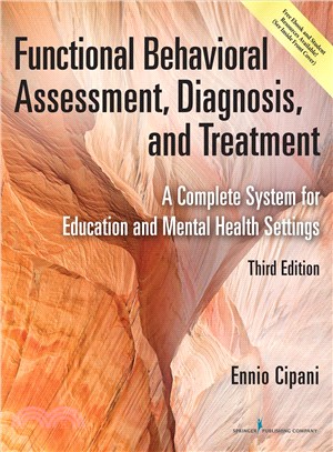 Functional Behavioral Assessment, Diagnosis, and Treatment ─ A Complete System for Education and Mental Health Settings