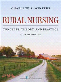 Rural Nursing ─ Concepts, Theory, and Practice