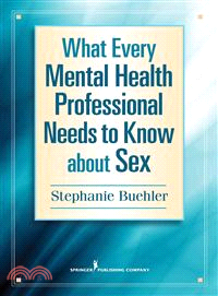 What Every Mental Health Professional Needs to Know About Sex