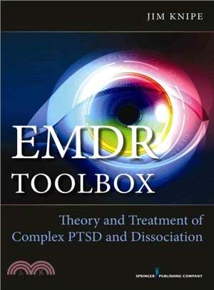 EMDR Toolbox ─ Theory and Treatment of Complex PTSD and Dissociation