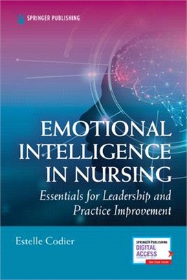 Emotional Intelligence in Nursing ― Essentials for Leadership and Practice Improvement