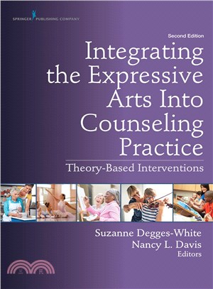 Integrating the Expressive Arts into Counseling Practice ─ Theory-based Interventions